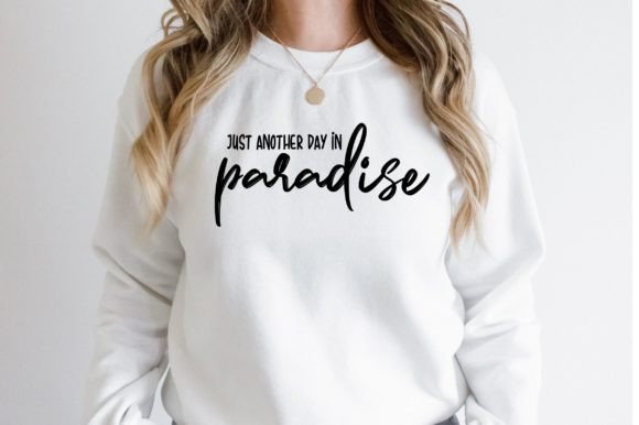Download Just Another Day in Paradise Svg - Just another day in paradise svg Collection