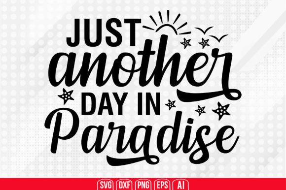 Download Just Another Day in Paradise Svg - Just another day in paradise svg Collection