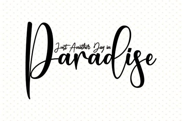 Download Just Another Day in Paradise Svg - Just another day in paradise svg Collection