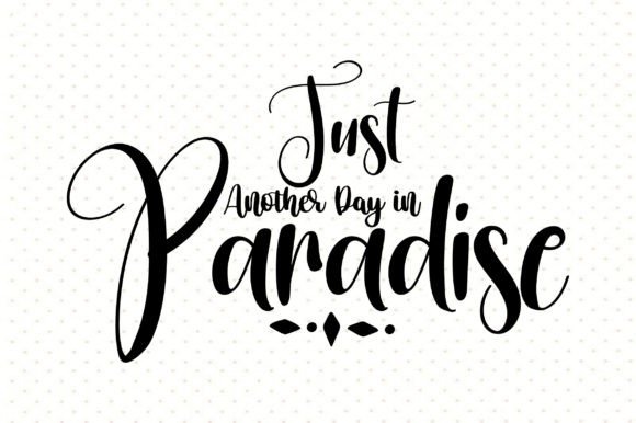 Download Just Another Day in Paradise Svg - Just another day in paradise svg Collection